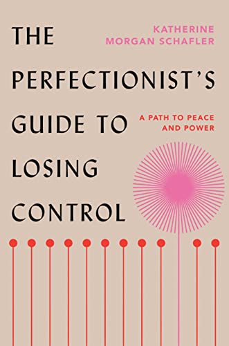 The Perfectionist's Guide to Losing Control: A Path to Peace and Power - Epub + Converted PDF